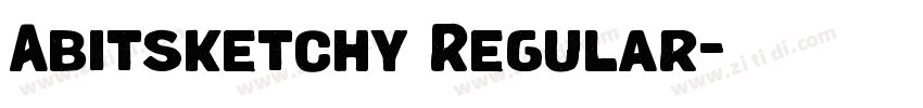 Abitsketchy Regular字体转换 Abitsketchy Regular字体转换